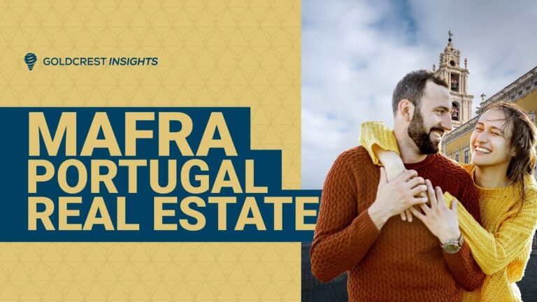Mafra Portugal Real Estate: The Ultimate Guide for Property Buyers